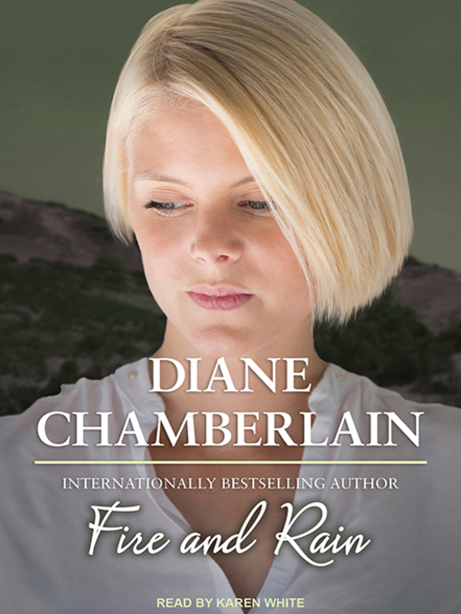 Title details for Fire and Rain by Diane Chamberlain - Wait list